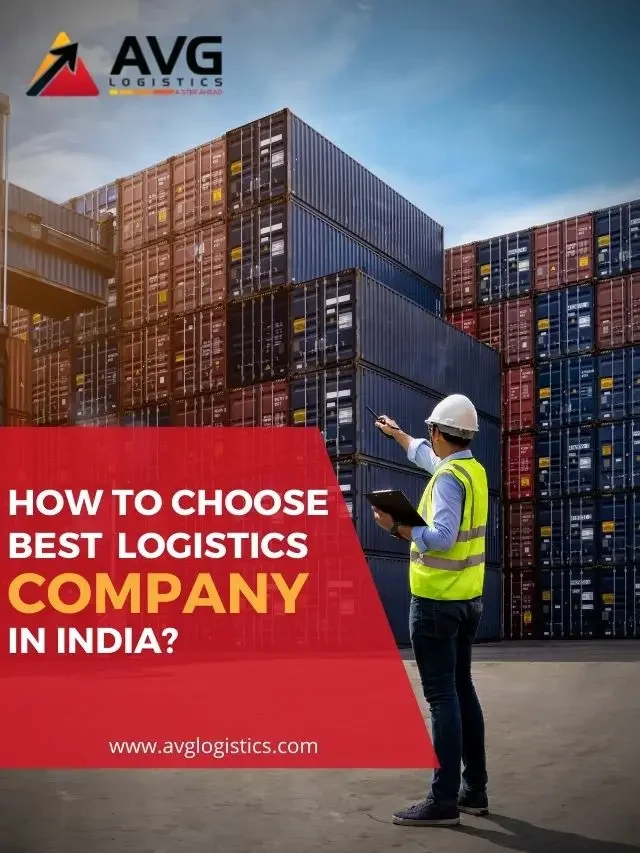 How To Choose Best Logistics Company In India – AVG Logistics